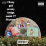 Oh My God (feat. Mumbaa)