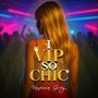 I VIP SO CHIC
