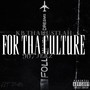 For Tha Culture (Explicit)