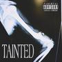 Tainted (Explicit)