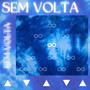 Sem Volta (Explicit)