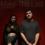 Make This Last (feat. Maddie Alberts)