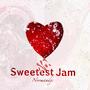 Sweetest Jam