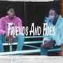 Friends And Foes (feat. KStandout) [Explicit]