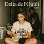 Delta de l'oubli (feat. OsmedSD) [Explicit]