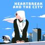 Heartbreak And The City