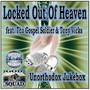 Locked Out of Heaven (feat. Tony Vicks & Tha Gospel Soldier)