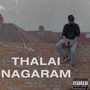 Thalai Nagaram (Explicit)