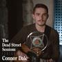 The Dead Street Sessions Featuring Connor Dale