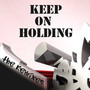 Keep On Holding (The Remixes)