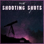 Shooting Shots (Explicit)