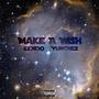 Make A Wish (Explicit)