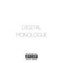 Digital Monologue (Explicit)