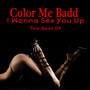 I Wanna Sex You Up - The Best Of (Re-Recorded / Remastered Versions)