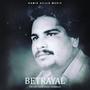 Betrayal (feat. Amar Singh Chamkila)