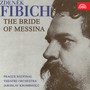 Fibich: The Bride of Messina