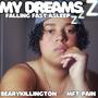 My Dreams Falling Fast Asleep (feat. BearyKillington)