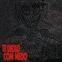 Te Deixo Com Medo (Explicit)