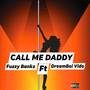 Call Me Daddy (Explicit)