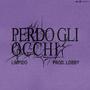 Perdo gli occhi (feat. Lobby)