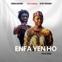 Enfa Yen Ho (feat. Kofi Zigaro)