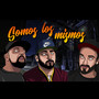 Somos los Mismos (Explicit)