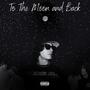 To The Moon And Back (Explicit)