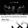 Bulería pa Spanish Brass