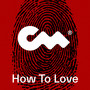 How To Love