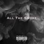 All The Smoke (feat. Ratchet Rico) [Explicit]