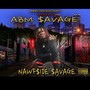 ABM DREDGANG LLC PRESENTS NAWFSIDE SAVAGE (Explicit)