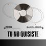 No Quisiste (feat. Bujía Lirical) [Explicit]