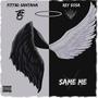 Same Me (feat. Rey 5osa) [Explicit]