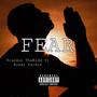 Fear (feat. Brandon ThaKidd) [Explicit]