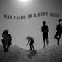 MAD TALES OF A HURT SOUL (Explicit)