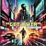 Get A Win (feat. Mr Gat) [Explicit]