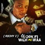Work Fi Weh Mi Waa