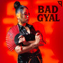 BAD GYAL
