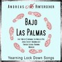 Bajo las Palmas (Yearning Lock Down Songs)