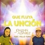 Que Fluya la Unción