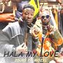 Hala my love (feat. Mozel)