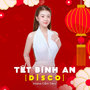 Tết Bình An Disco