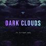 Dark Clouds (feat. Tiffany Jade)