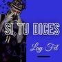 Si tu dices (Explicit)