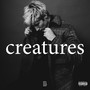 Creatures (Explicit)