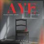 Aye (feat. Smart Easy) [Explicit]