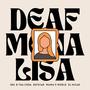 Deaf Mona Lisa (feat. Orl B Tha CODA, Defstar & DJ Nicar) [Explicit]