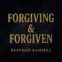 Forgiving & Forgiven