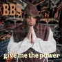 bbs - Give me the power