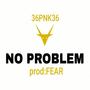 No Problem (feat. Fear) [Explicit]